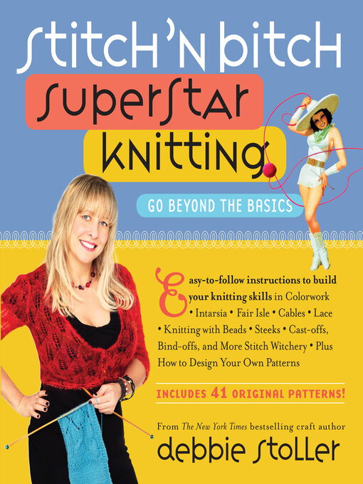 Title details for Stitch 'n Bitch Superstar Knitting by Debbie Stoller - Wait list